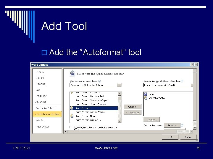 Add Tool o Add the “Autoformat” tool 12/11/2021 www. htctu. net 79 