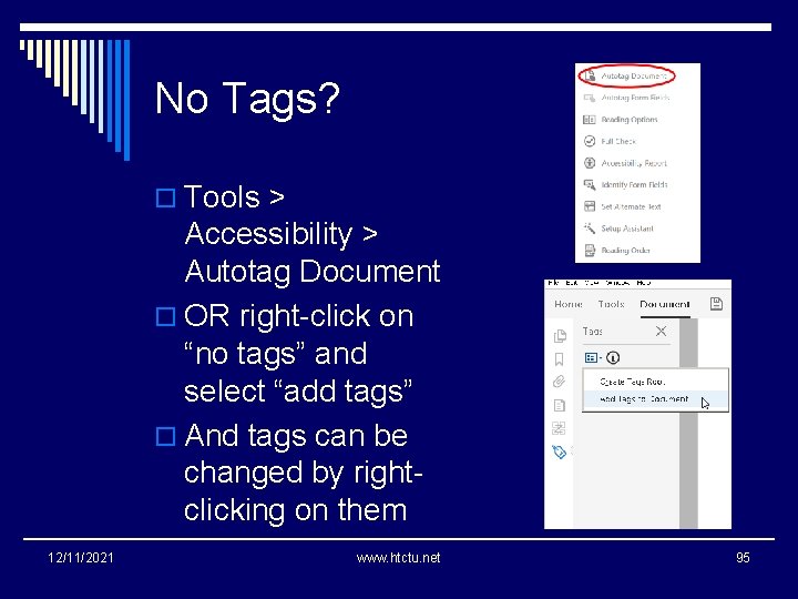 No Tags? o Tools > Accessibility > Autotag Document o OR right-click on “no
