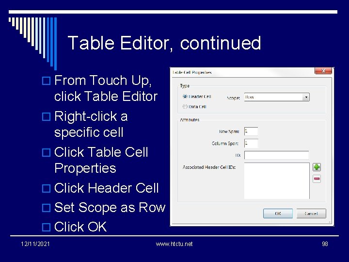 Table Editor, continued o From Touch Up, click Table Editor o Right-click a specific