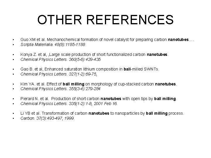 OTHER REFERENCES • • Guo XM et al. Mechanochemical formation of novel catalyst for