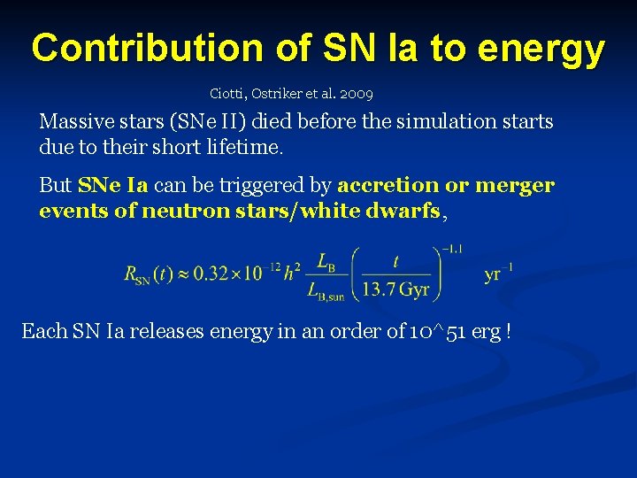 Contribution of SN Ia to energy Ciotti, Ostriker et al. 2009 Massive stars (SNe