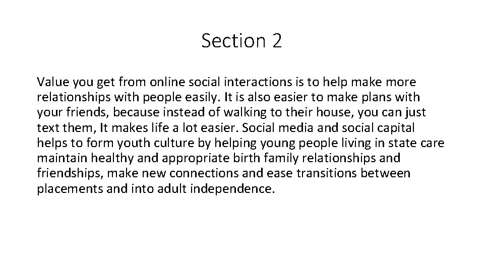 Section 2 Value you get from online social interactions is to help make more