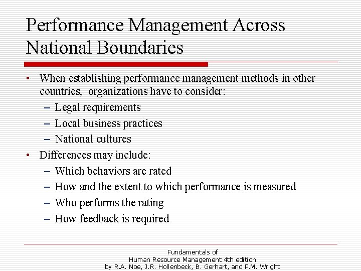 Performance Management Across National Boundaries • When establishing performance management methods in other countries,