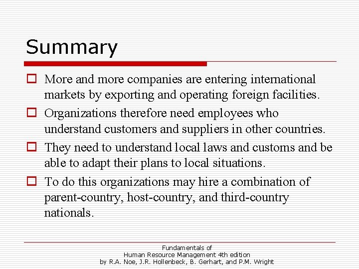 Summary o More and more companies are entering international markets by exporting and operating