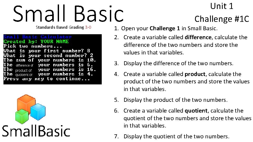 Small Basic Standards Based Grading 3 -0 difference of product of quotient of Unit Small Basic Standards Based Grading 3 -0 difference of product of quotient of Unit