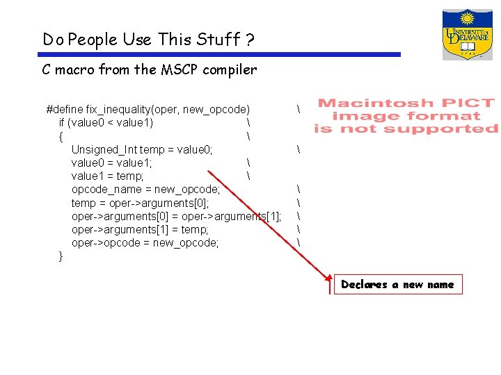 Do People Use This Stuff ? C macro from the MSCP compiler #define fix_inequality(oper,