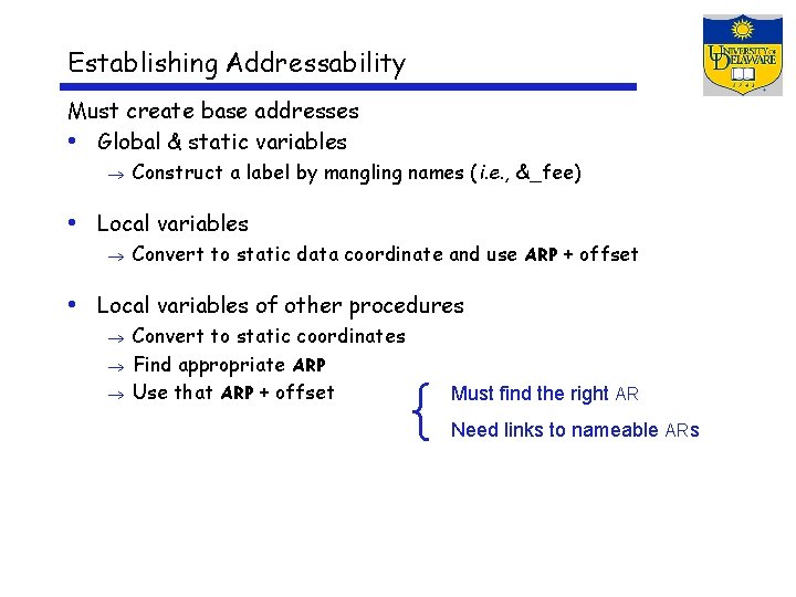 Establishing Addressability Must create base addresses • Global & static variables Construct a label