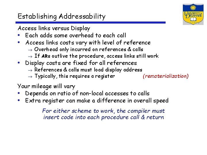Establishing Addressability Access links versus Display • Each adds some overhead to each call