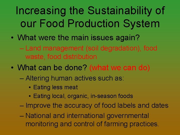 Increasing the Sustainability of our Food Production System • What were the main issues