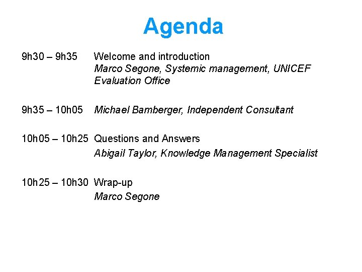 Agenda 9 h 30 – 9 h 35 Welcome and introduction Marco Segone, Systemic