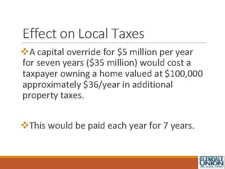 Effect on Local Taxes v. A capital override for $5 million per year for
