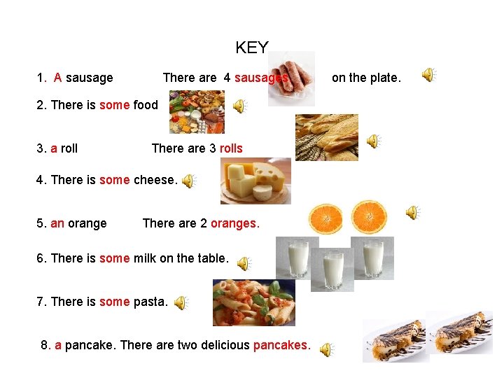KEY 1. A sausage There are 4 sausages. 2. There is some food 3.