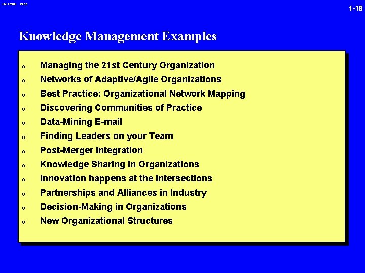 12/11/2021 19: 33 1 -18 Knowledge Management Examples 0 Managing the 21 st Century