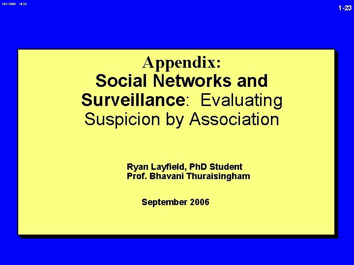 12/11/2021 19: 33 1 -23 Appendix: Social Networks and Surveillance: Evaluating Suspicion by Association