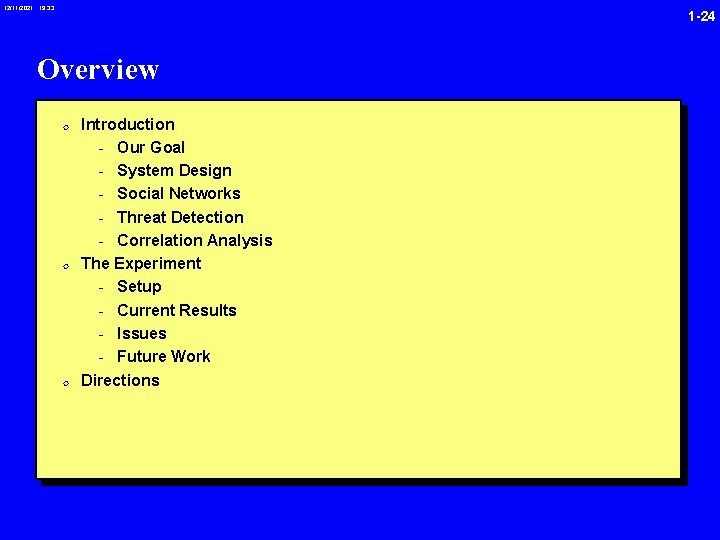 12/11/2021 19: 33 1 -24 Overview 0 Introduction - Our Goal - System Design