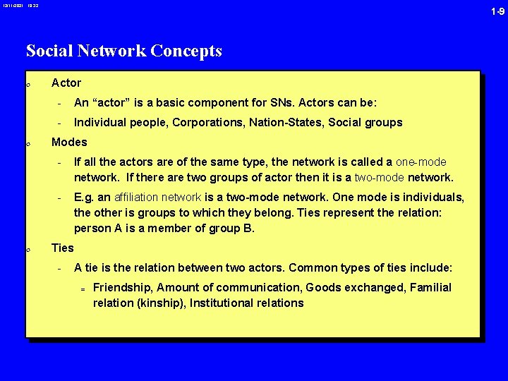 12/11/2021 19: 32 1 -9 Social Network Concepts 0 0 0 Actor - An