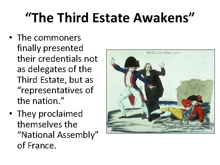 “The Third Estate Awakens” • The commoners finally presented their credentials not as delegates