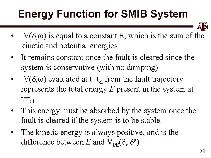 Energy Function for SMIB System • • • V(d, w) is equal to a