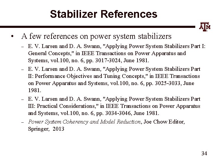 Stabilizer References • A few references on power system stabilizers – – E. V.