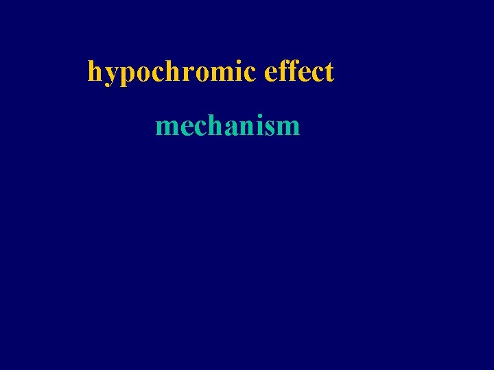 hypochromic effect mechanism 