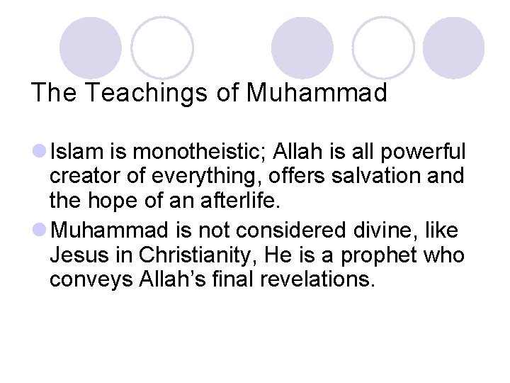 The Teachings of Muhammad l Islam is monotheistic; Allah is all powerful creator of