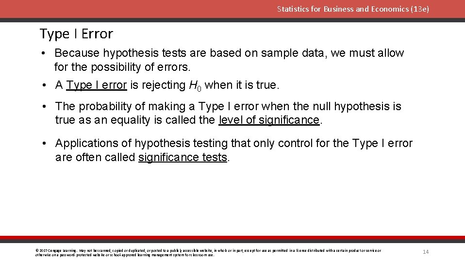 Statistics for Business and Economics (13 e) Type I Error • Because hypothesis tests
