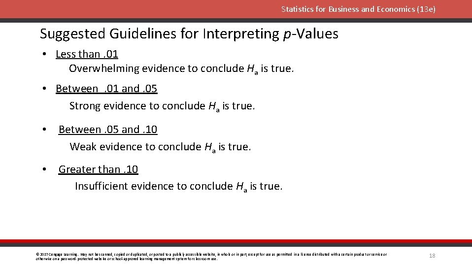 Statistics for Business and Economics (13 e) Suggested Guidelines for Interpreting p-Values • Less