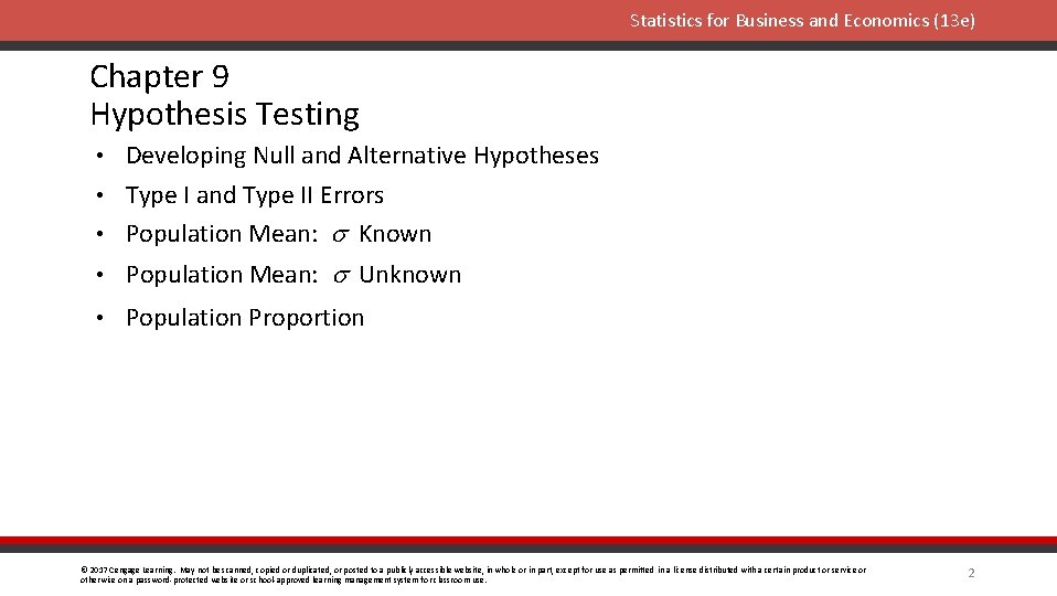 Statistics for Business and Economics (13 e) Chapter 9 Hypothesis Testing • Developing Null