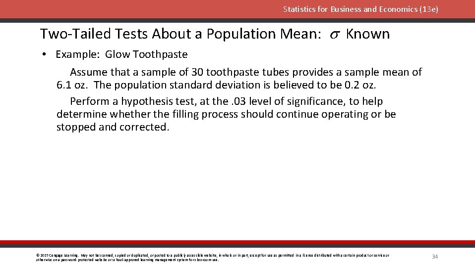 Statistics for Business and Economics (13 e) Two-Tailed Tests About a Population Mean: s