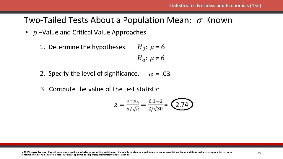Statistics for Business and Economics (13 e) Two-Tailed Tests About a Population Mean: s