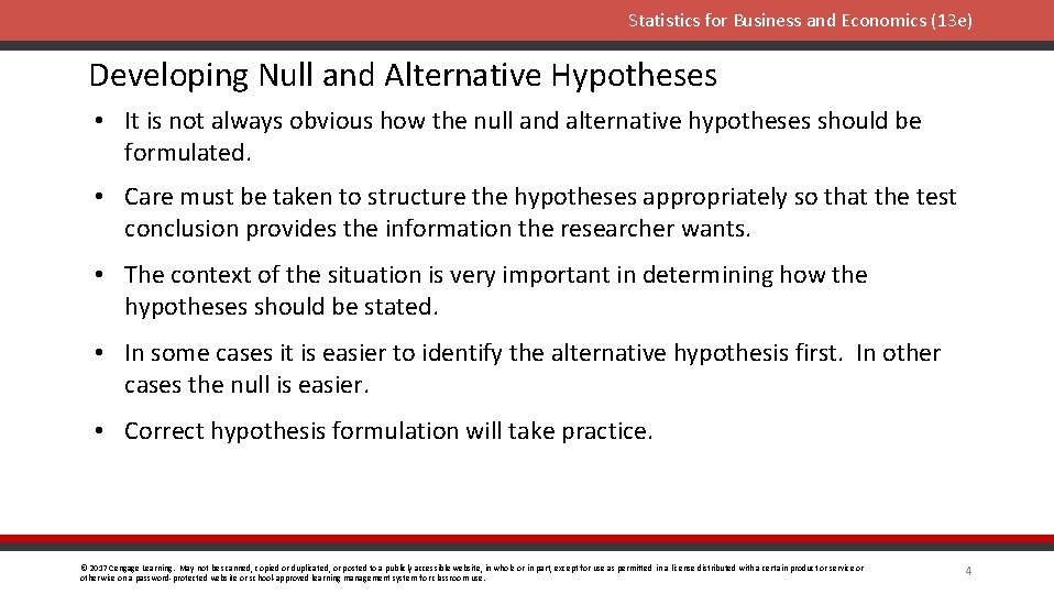 Statistics for Business and Economics (13 e) Developing Null and Alternative Hypotheses • It