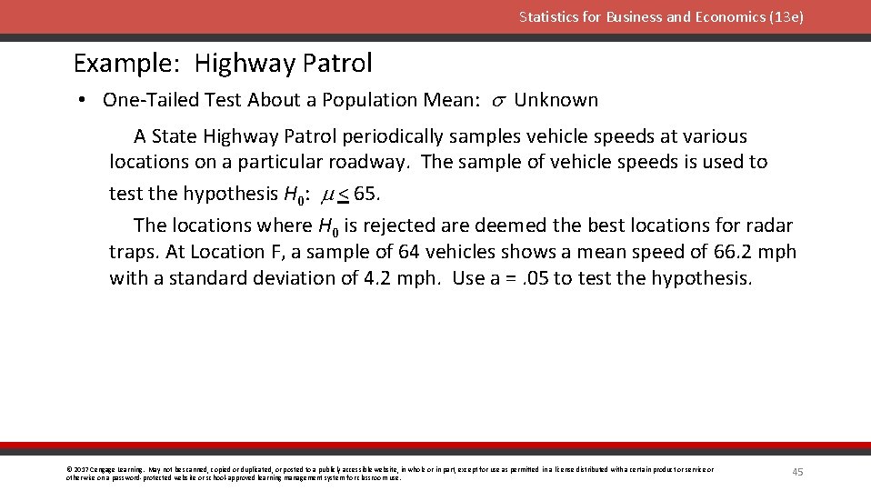 Statistics for Business and Economics (13 e) Example: Highway Patrol • One-Tailed Test About
