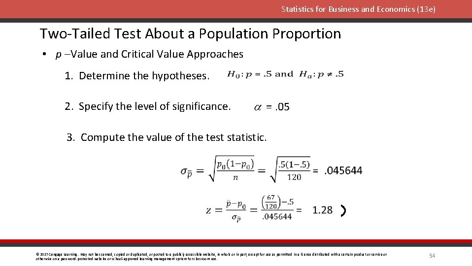 Statistics for Business and Economics (13 e) Two-Tailed Test About a Population Proportion •