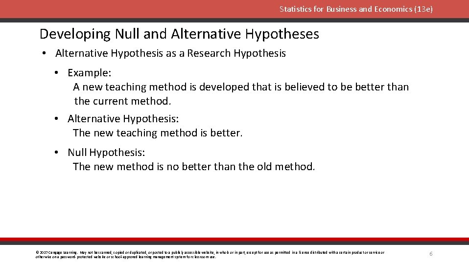 Statistics for Business and Economics (13 e) Developing Null and Alternative Hypotheses • Alternative