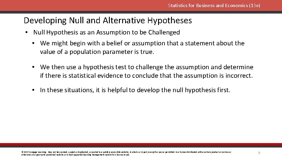 Statistics for Business and Economics (13 e) Developing Null and Alternative Hypotheses • Null