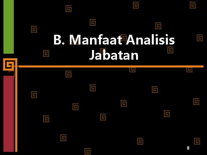 B. Manfaat Analisis Jabatan 8 