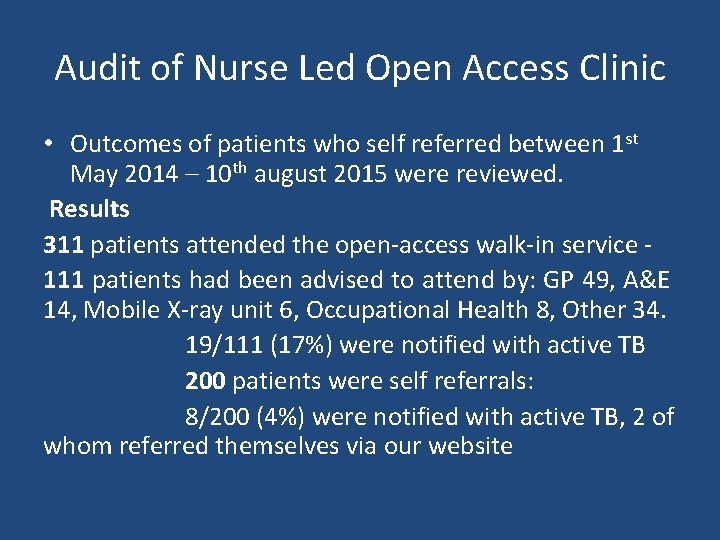 Audit of Nurse Led Open Access Clinic • Outcomes of patients who self referred