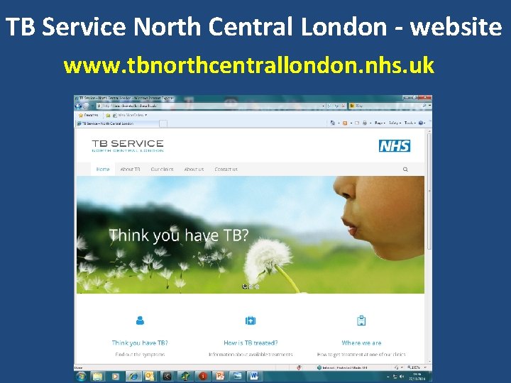 TB Service North Central London - website www. tbnorthcentrallondon. nhs. uk 