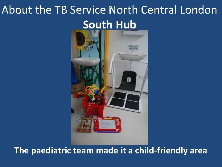 About the TB Service North Central London South Hub The paediatric team made it