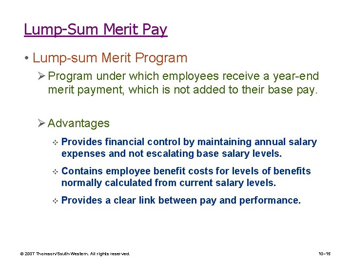 Lump-Sum Merit Pay • Lump-sum Merit Program Ø Program under which employees receive a