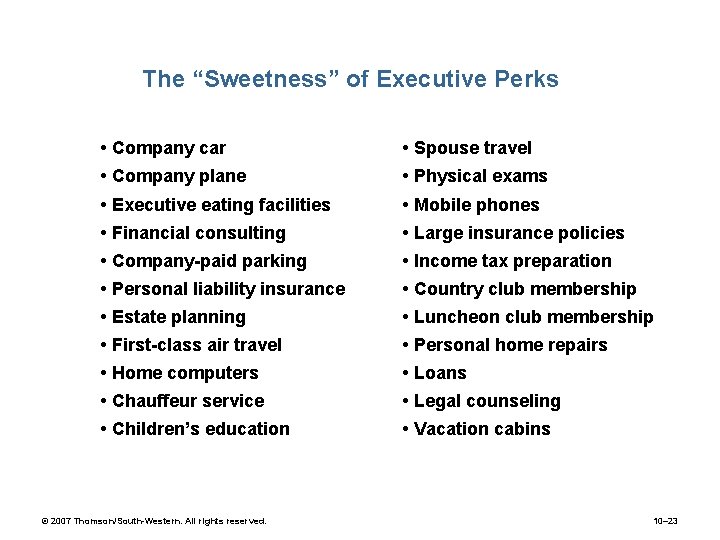 Highlights in HRM 4 The “Sweetness” of Executive Perks • Company car • Spouse
