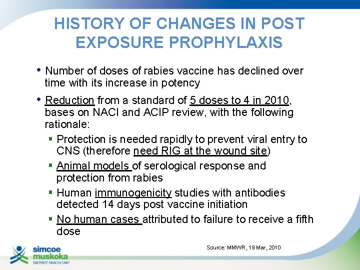 HISTORY OF CHANGES IN POST EXPOSURE PROPHYLAXIS • Number of doses of rabies vaccine