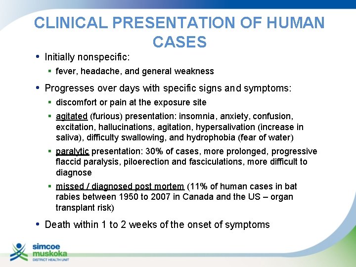 CLINICAL PRESENTATION OF HUMAN CASES • Initially nonspecific: § fever, headache, and general weakness
