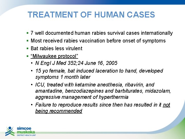 TREATMENT OF HUMAN CASES § § 7 well documented human rabies survival cases internationally