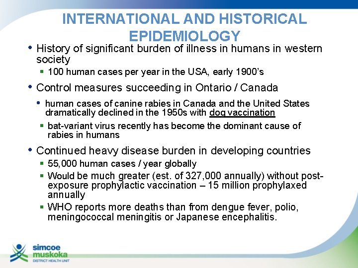 INTERNATIONAL AND HISTORICAL EPIDEMIOLOGY • History of significant burden of illness in humans in
