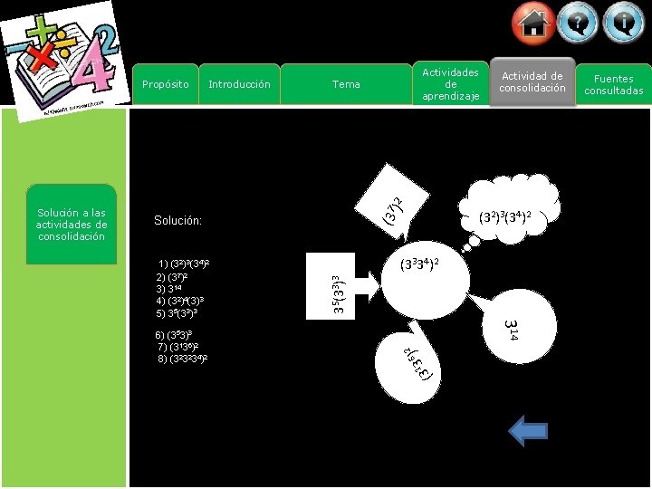Tema Solución: (3334)2 314 (3 6) (353)3 7) (3136)2 8) (323234)2 (32)3(34)2 6 )2