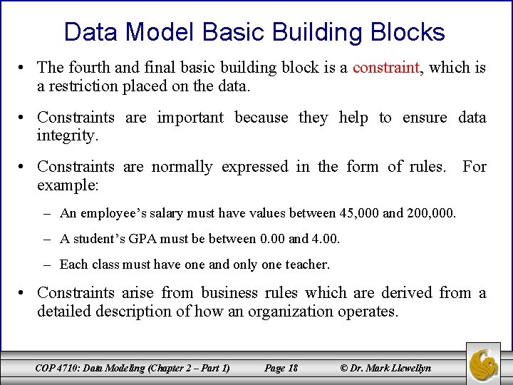 Data Model Basic Building Blocks • The fourth and final basic building block is