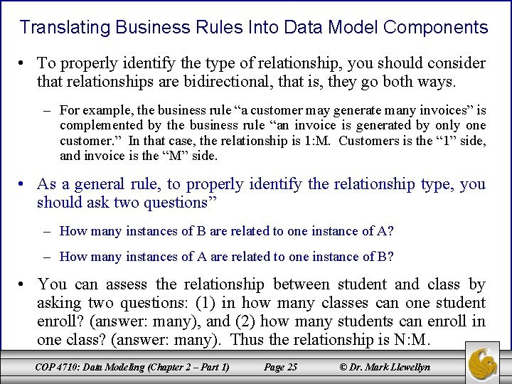 Translating Business Rules Into Data Model Components • To properly identify the type of