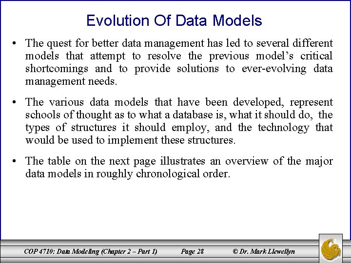 Evolution Of Data Models • The quest for better data management has led to