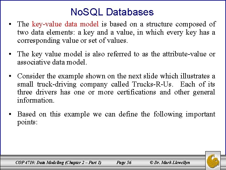 No. SQL Databases • The key-value data model is based on a structure composed